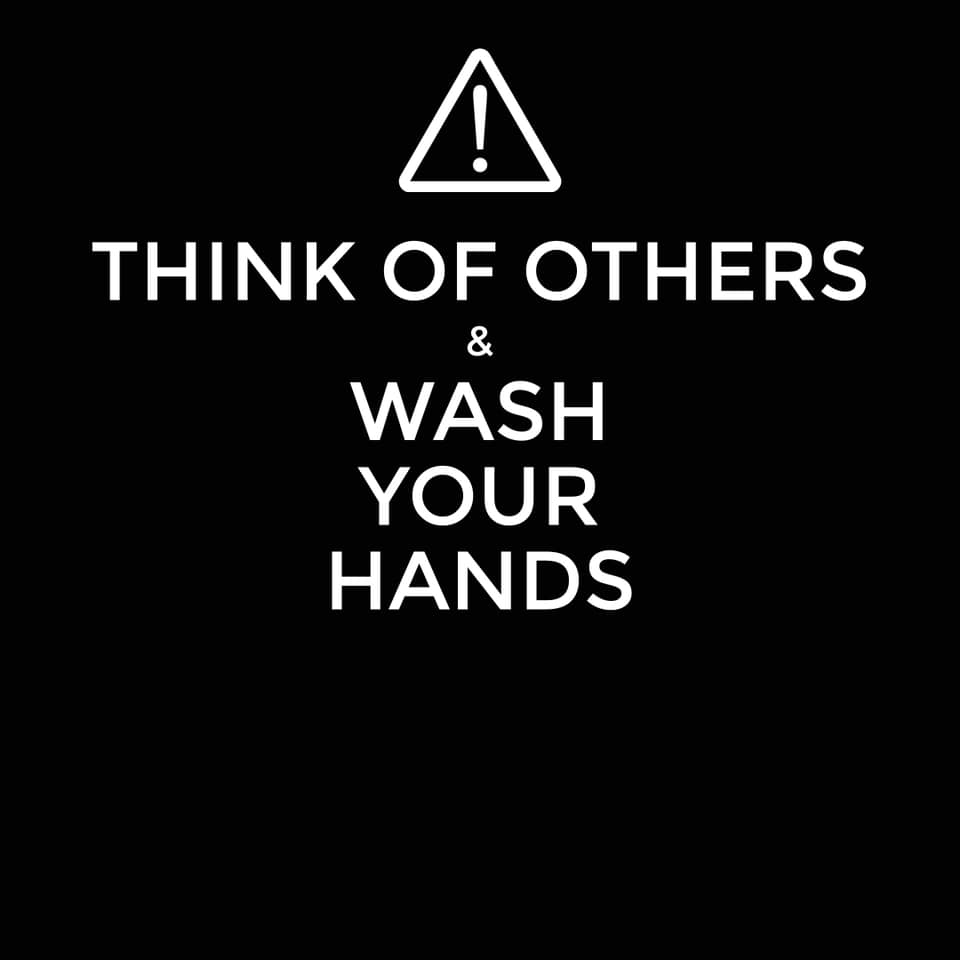 Think of others & wash your hands